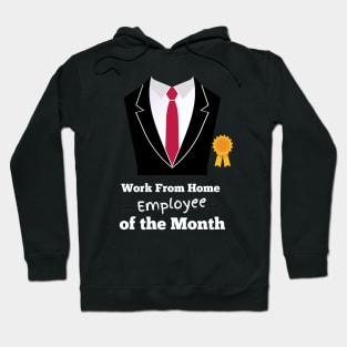 Work From Home Employee of the Month Hoodie